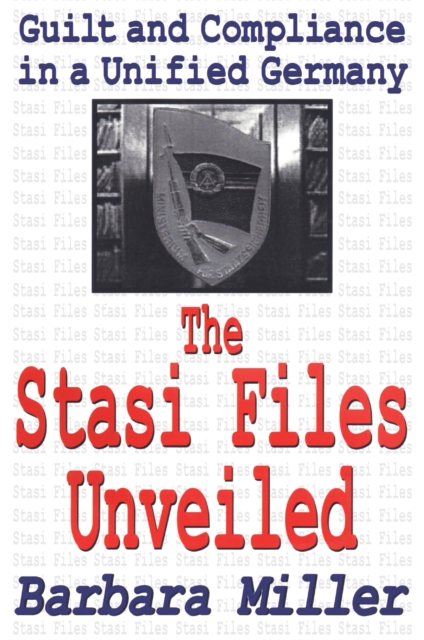 Book Cover for Stasi Files Unveiled by Barbara Miller