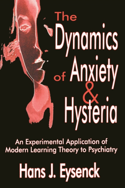 Book Cover for Dynamics of Anxiety and Hysteria by Hans Eysenck