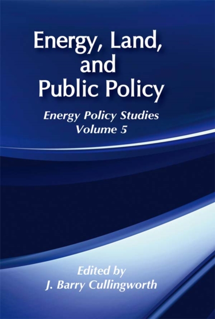 Book Cover for Energy, Land and Public Policy by J. Barry Cullingworth