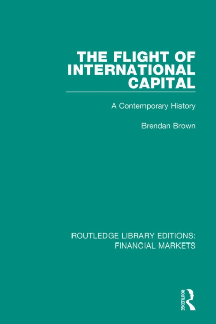 Book Cover for Flight of International Capital by Brendan Brown