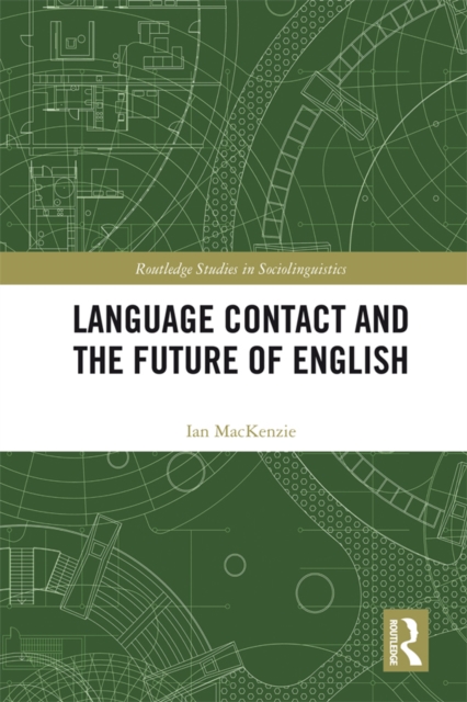 Book Cover for Language Contact and the Future of English by Ian Mackenzie