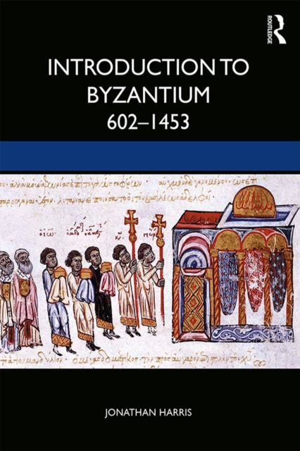 Book Cover for Introduction to Byzantium, 602-1453 by Jonathan Harris