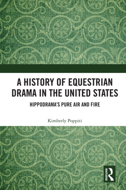 Book Cover for History of Equestrian Drama in the United States by Poppiti, Kimberly