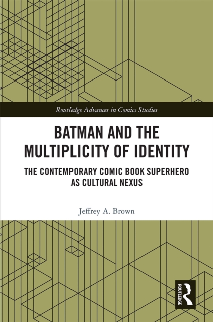 Book Cover for Batman and the Multiplicity of Identity by Brown, Jeffrey A.