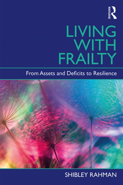 Book Cover for Living with Frailty by Shibley Rahman