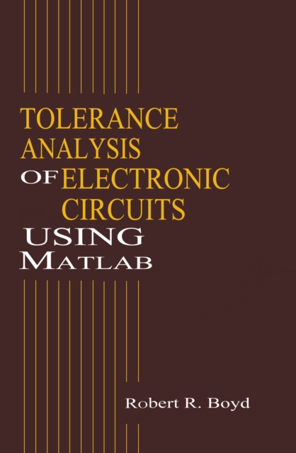 Book Cover for Tolerance Analysis of Electronic Circuits Using MATLAB by Robert Boyd