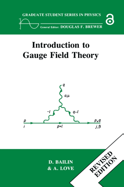 Book Cover for Introduction to Gauge Field Theory Revised Edition by David Bailin, Alexander Love