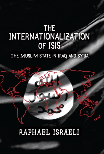 Book Cover for Internationalization of ISIS by Raphael Israeli