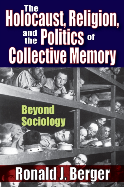 Book Cover for Holocaust, Religion, and the Politics of Collective Memory by Ronald J. Berger