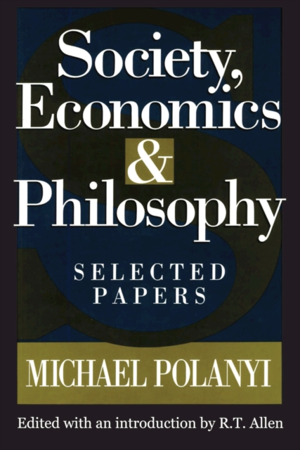 Book Cover for Society, Economics, and Philosophy by Polanyi, Michael