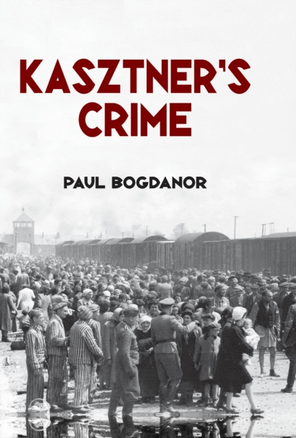 Book Cover for Kasztner's Crime by Bogdanor, Paul