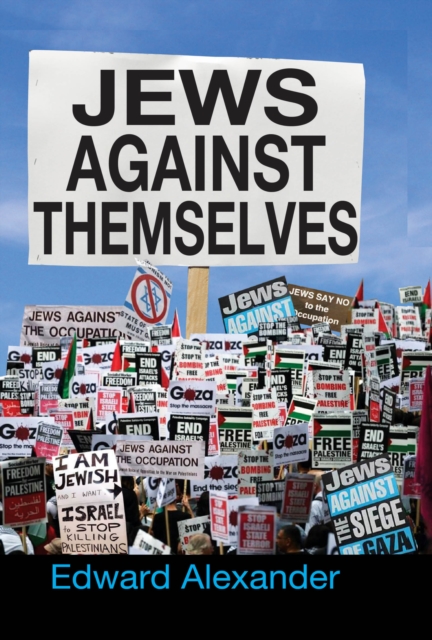 Book Cover for Jews Against Themselves by Edward Alexander