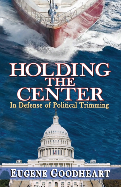 Book Cover for Holding the Center by Goodheart, Eugene