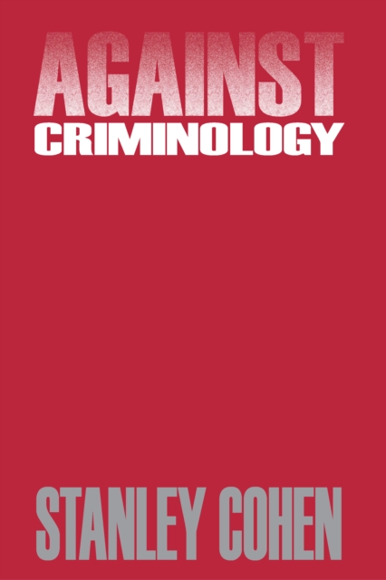 Book Cover for Against Criminology by Stanley Cohen