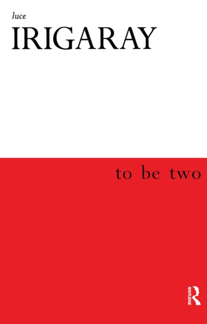 Book Cover for To Be Two by Luce Irigaray