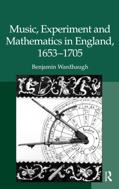 Book Cover for Music, Experiment and Mathematics in England, 1653-1705 by Benjamin Wardhaugh