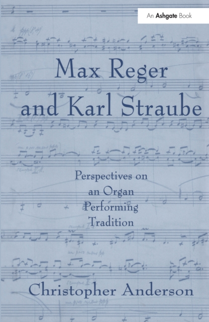 Book Cover for Max Reger and Karl Straube by Christopher Anderson