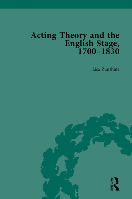 Book Cover for Acting Theory and the English Stage, 1700-1830 Volume 1 by Lisa Zunshine