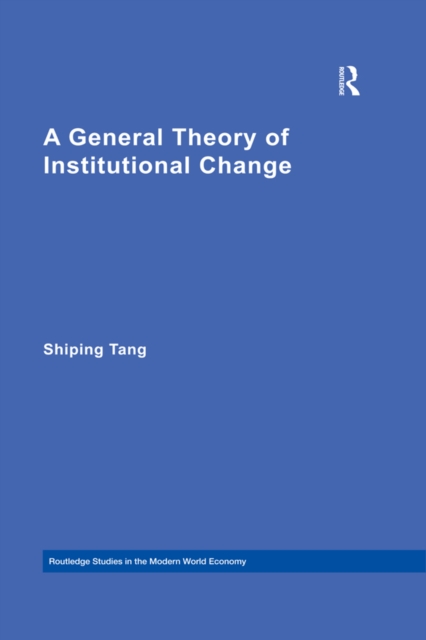 Book Cover for General Theory of Institutional Change by Shiping Tang