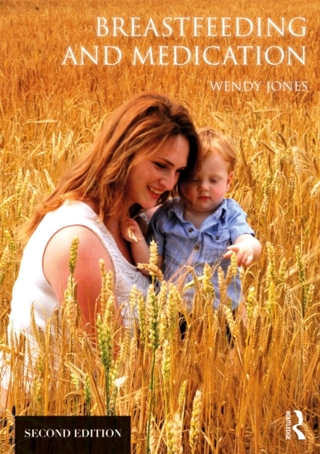 Book Cover for Breastfeeding and Medication by Wendy Jones