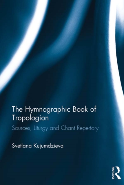 Book Cover for Hymnographic Book of Tropologion by Kujumdzieva, Svetlana