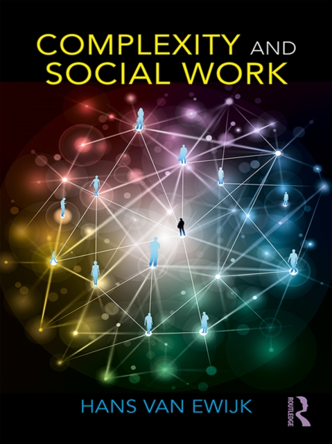 Book Cover for Complexity and Social Work by Hans Van Ewijk