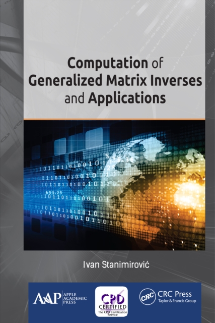 Book Cover for Computation of Generalized Matrix Inverses and Applications by Stanimirovic, Ivan