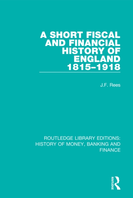 Book Cover for Short Fiscal and Financial History of England, 1815-1918 by J.F. Rees