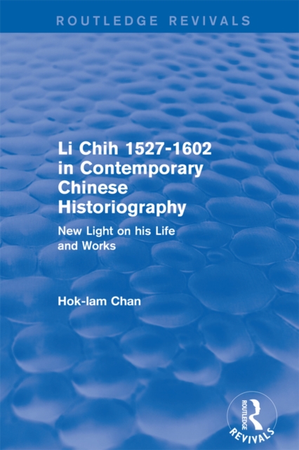 Book Cover for Li Chih 1527-1602 in Contemporary Chinese Historiography by Chan, Hok-Lam