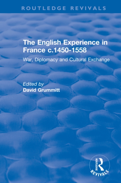 Book Cover for English Experience in France c.1450-1558 by David Grummitt