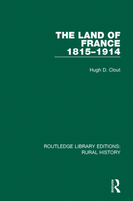 Book Cover for Land of France 1815-1914 by Hugh D. Clout