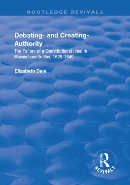 Book Cover for Debating - and Creating - Authority by Elizabeth Dale