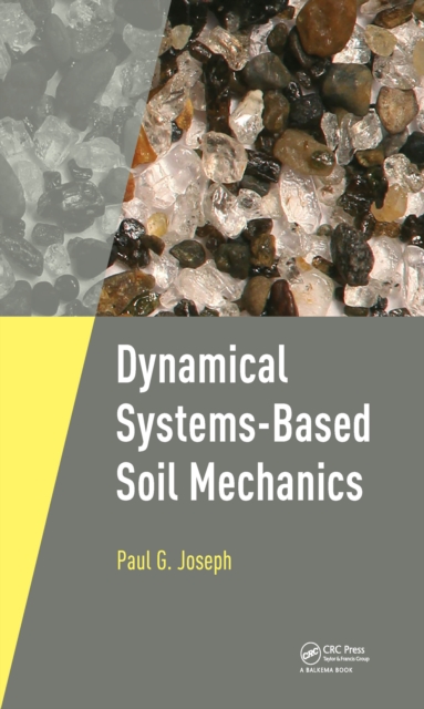 Book Cover for Dynamical Systems-Based Soil Mechanics by Paul Joseph