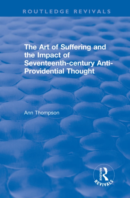 Book Cover for Art of Suffering and the Impact of Seventeenth-century Anti-Providential Thought by Ann Thompson