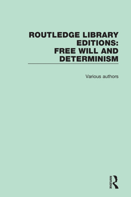 Book Cover for Routledge Library Editions: Free Will and Determinism by Various