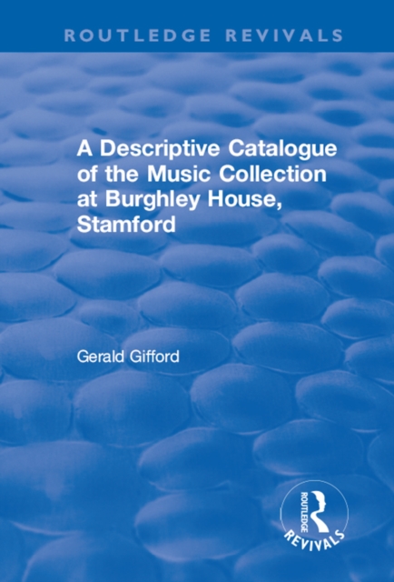 Book Cover for Descriptive Catalogue of the Music Collection at Burghley House, Stamford by Gerald Gifford