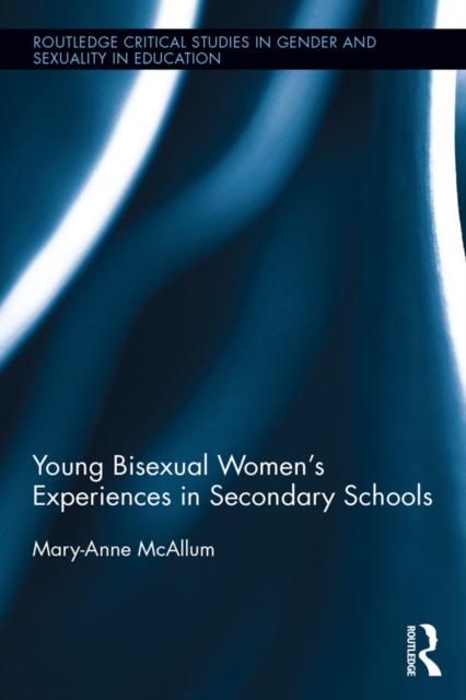 Book Cover for Young Bisexual Women's Experiences in Secondary Schools by Mary-Anne McAllum