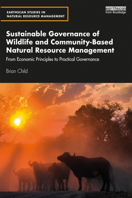 Book Cover for Sustainable Governance of Wildlife and Community-Based Natural Resource Management by Brian Child