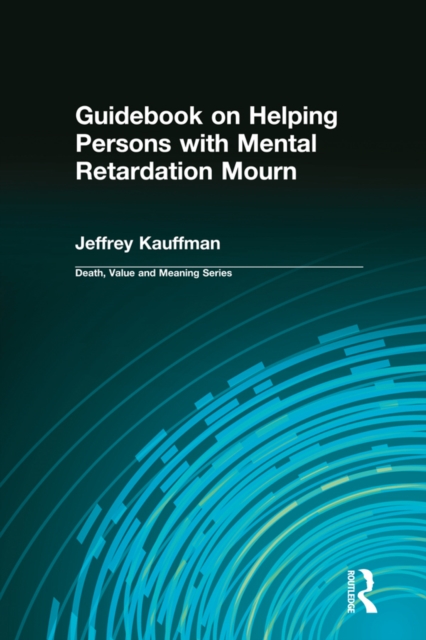 Book Cover for Guidebook on Helping Persons with Mental Retardation Mourn by Jeffrey Kauffman