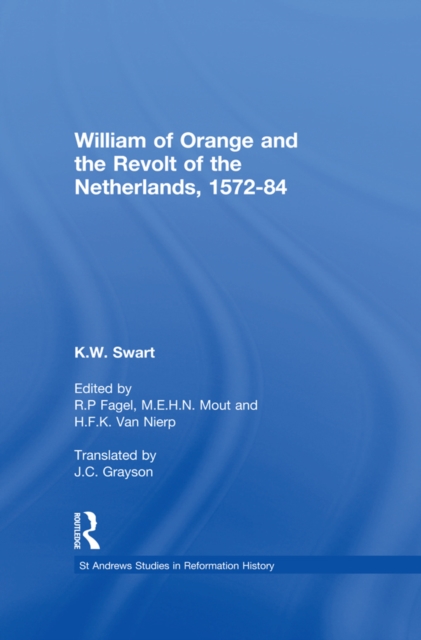 Book Cover for William of Orange and the Revolt of the Netherlands, 1572-84 by Swart, K.W.