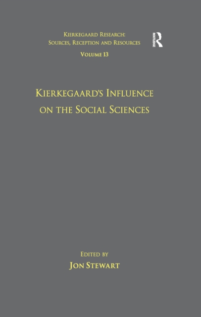 Book Cover for Volume 13: Kierkegaard's Influence on the Social Sciences by Jon Stewart