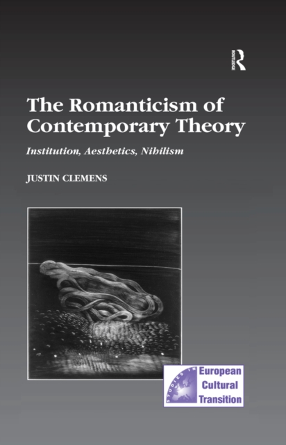 Book Cover for Romanticism of Contemporary Theory by Justin Clemens