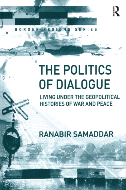 Book Cover for Politics of Dialogue by Samaddar, Ranabir