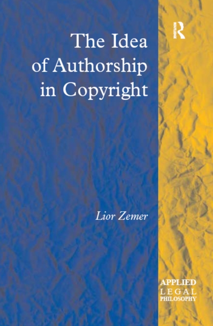 Book Cover for Idea of Authorship in Copyright by Lior Zemer