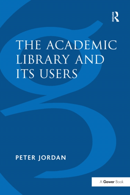 Book Cover for Academic Library and Its Users by Peter Jordan