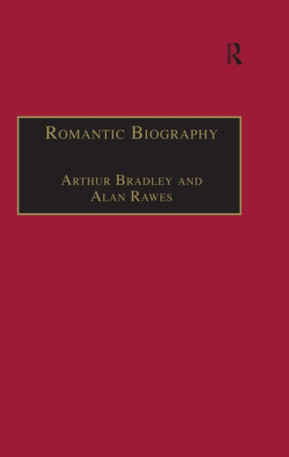 Book Cover for Romantic Biography by Arthur Bradley