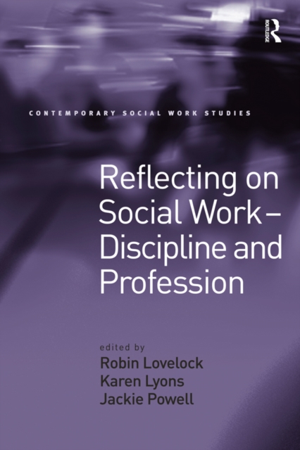 Book Cover for Reflecting on Social Work - Discipline and Profession by Karen Lyons