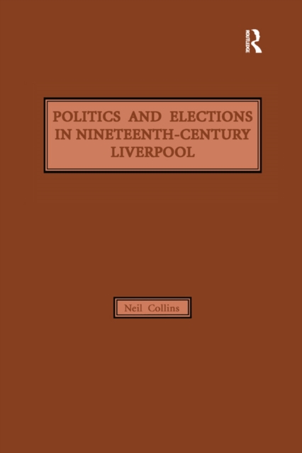 Book Cover for Politics and Elections in Nineteenth-Century Liverpool by Neil Collins