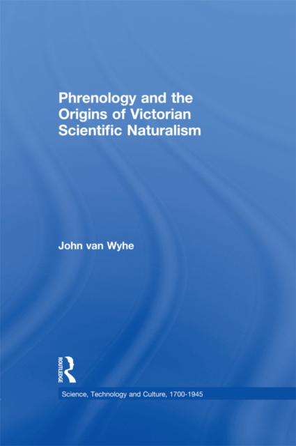 Book Cover for Phrenology and the Origins of Victorian Scientific Naturalism by John van Wyhe