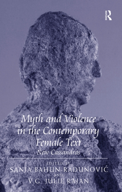 Book Cover for Myth and Violence in the Contemporary Female Text by V.G. Julie Rajan